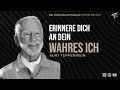 Kurt Tepperwein - Erinnere dich an dein wahres Ich