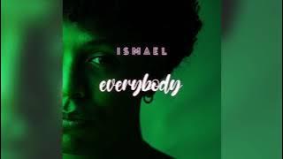 Everybody - Ismael (Audio officiel)