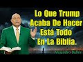 ¿Lo que acaba de hacer Trump es una coincidencia o el cumplimiento de la Biblia? — Alejandro Bullón