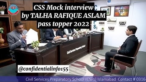 CSS mock interview by TALHA RAFIQUE ASLAM (pass) topper 2022
