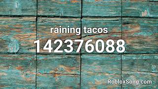 Its Raining Tacos sparta remix Roblox ID - Roblox music codes