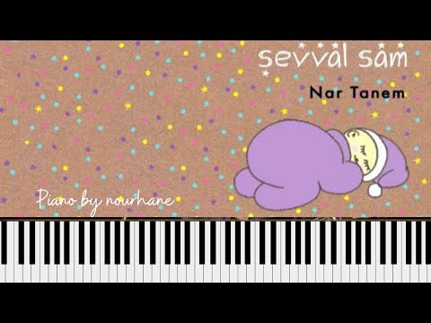 Şevval sam - Nar tanem piano cover