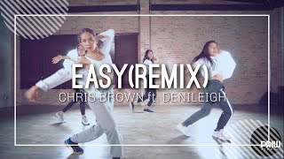 EASY(REMIX) - DANILEIGH ft. CHRIS BROWN | CHOREOGRAPHED BY PIINELOPE | PRIW STUDIO