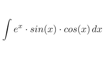 Integral of (e^x)sin(x)cos(x) (by parts)