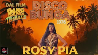 Rosy Pia - Disco Bunga (Gang Bang Tribale) (1976) | Malizia Italiana