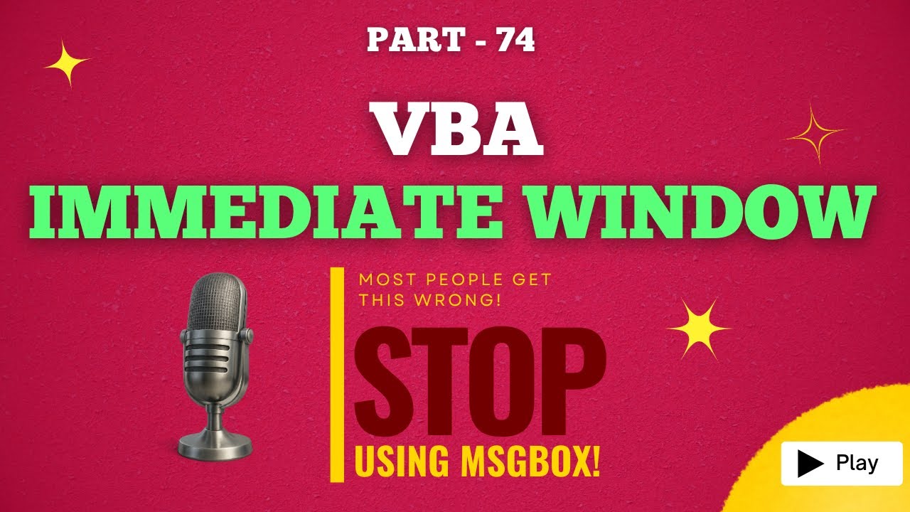 Part 74 - VBA Immediate Window Explained | Must-Know Tool for Every Excel VBA Learner | Hindi