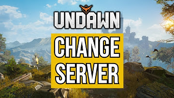 How To Change a Server | Undawn