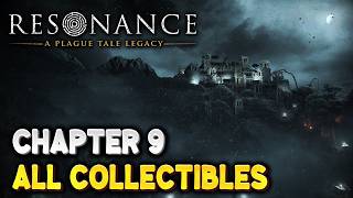 Resonance A Plague Tale Legacy CHAPTER 9 ALL COLLECTIBLE LOCATIONS (Blades, Charms, Artefacts...)