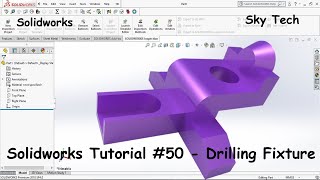Solidworks Tutorial #50 - Drilling Fixture //Solidworks // skytech