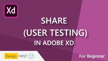 How to use Share (User Testing) Tool in Adobe XD