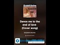 Dance me to the end of love