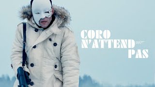 Coro Nattend Pas - Bande-Annonce Vf Parodie James Bond