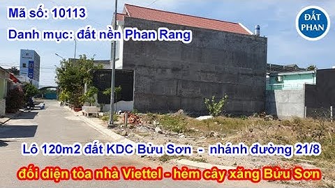 120m2 thổ cư cạnh tòa nhà Viettel đường 21/8 phường Phước Mỹ - TP Phan Rang