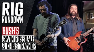 Bush Rig Rundown Guitar Gear Tour with Gavin Rossdale &amp; Chris Traynor [2023]