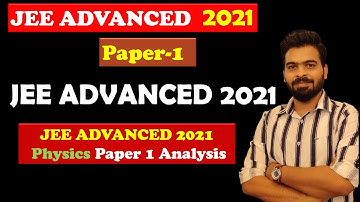 JEE Advanced 2021 Physics Paper 1 Discussion and Analysis