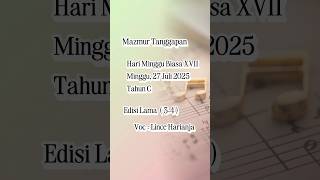 Mazmur Tanggapan | Minggu Biasa XVII | 27 Juli 2025 | Tahun C | Edisi Lama | Lince Harianja