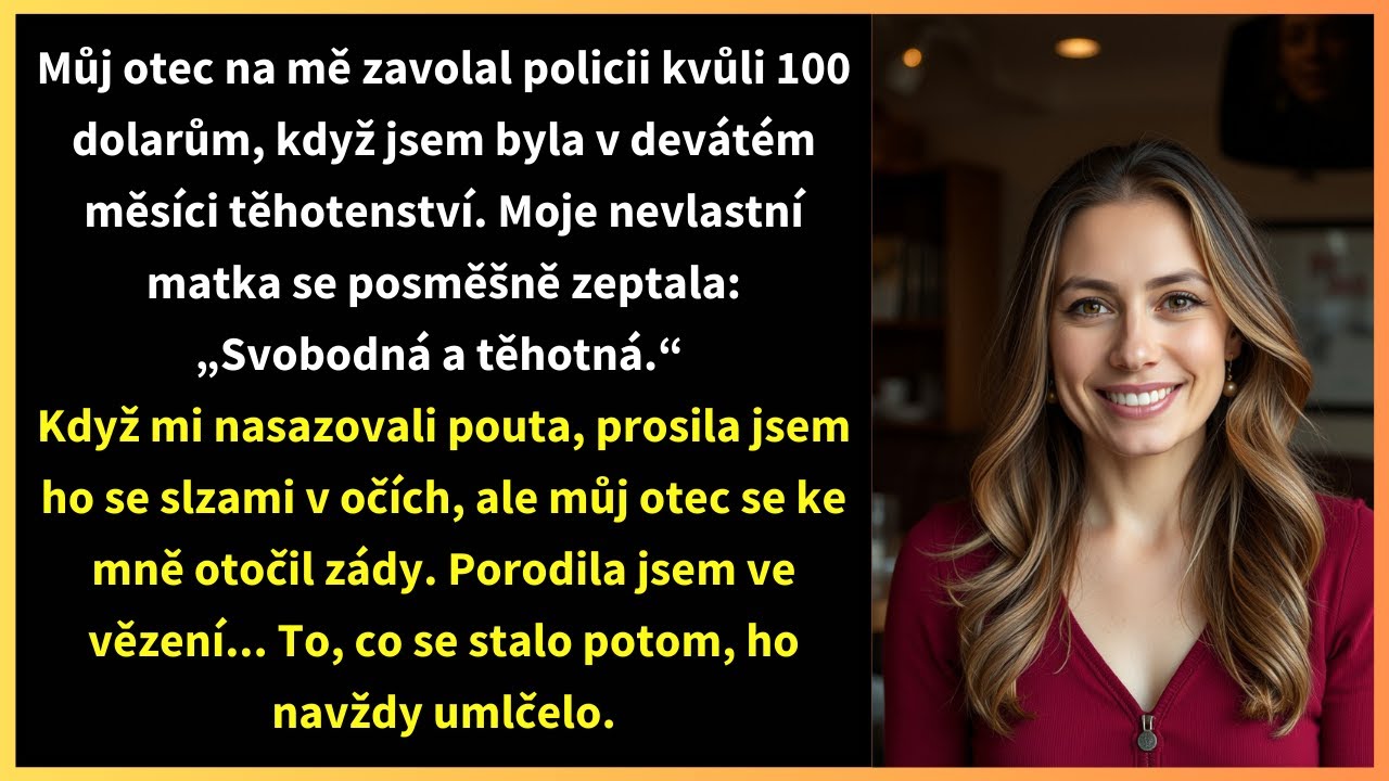 V devátém měsíci těhotenství mě můj vlastní otec nechal zatknout za 100 dolarů, které jsem nevzala. Moje nevlastní matka se usmívala, když mi na zápěstí zaklapávala pouta, a šeptala: "Nezadaná a...
