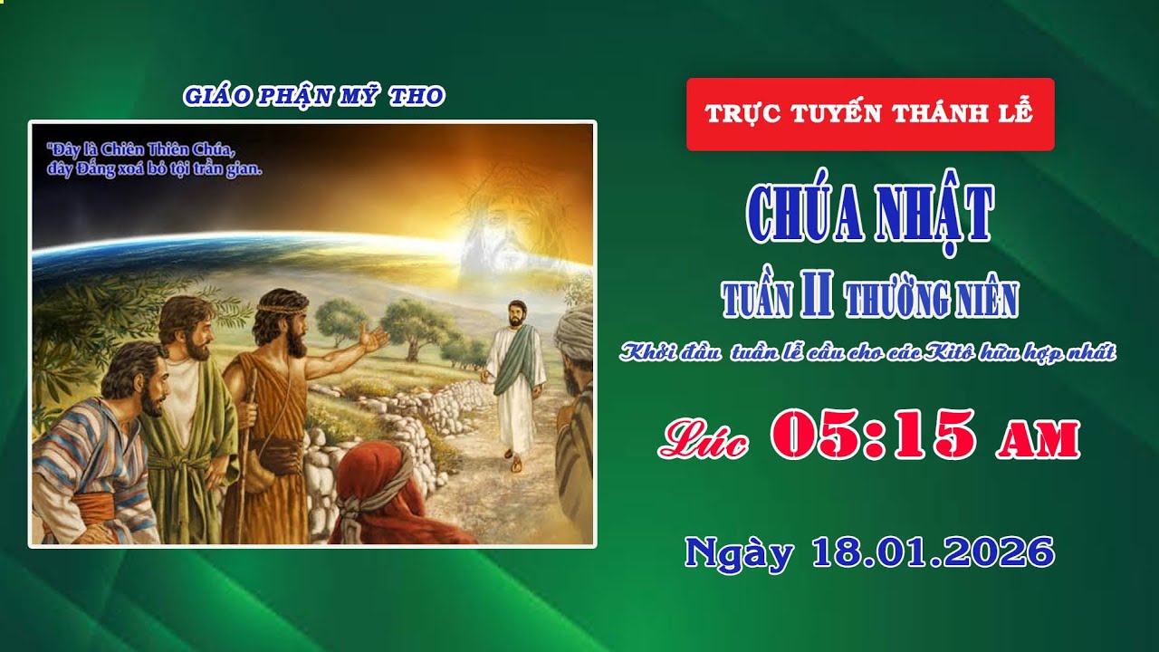 Thánh lễ trực tuyến 05g15 ngày 18/01/2026 | Chúa Nhật II Thường Niên | Giáo phận Mỹ Tho