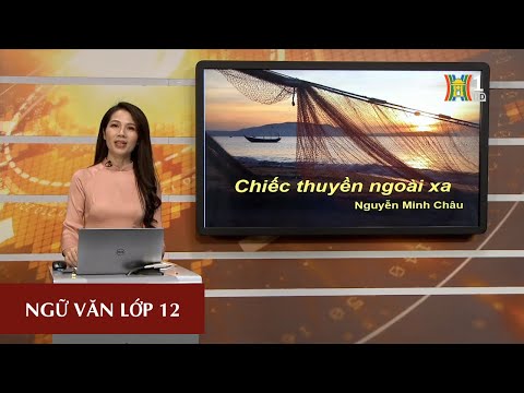 Video MÔN NGỮ VĂN - LỚP 12 | ĐỌC HIỂU: TÁC PHẨM 