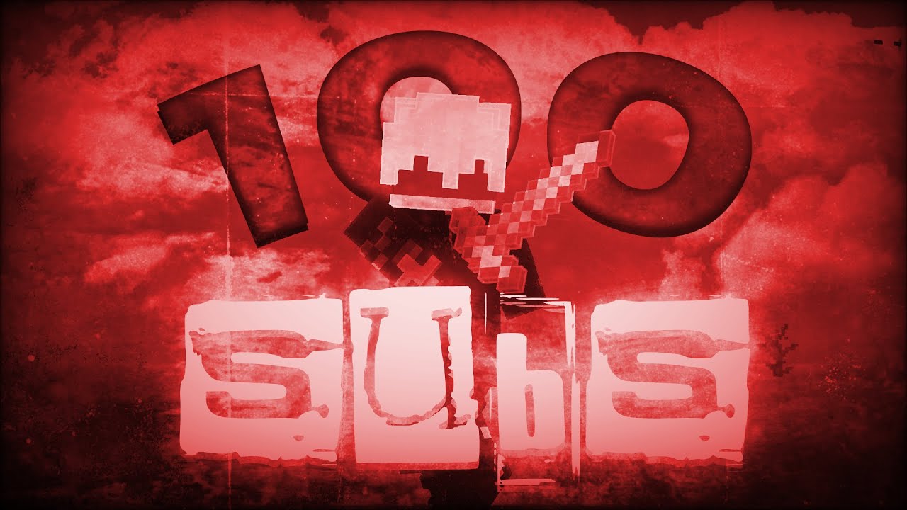 100 SUB MONTAGE!