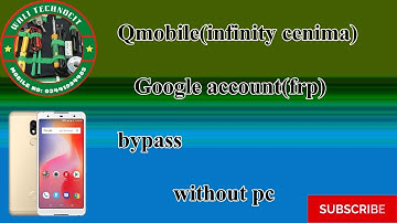 Q mobile infinity cenima frp bypass without pc
