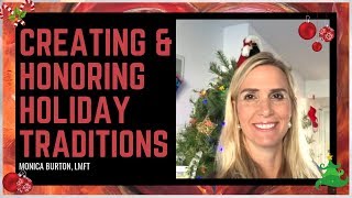 Creating and Honoring Holiday Traditions