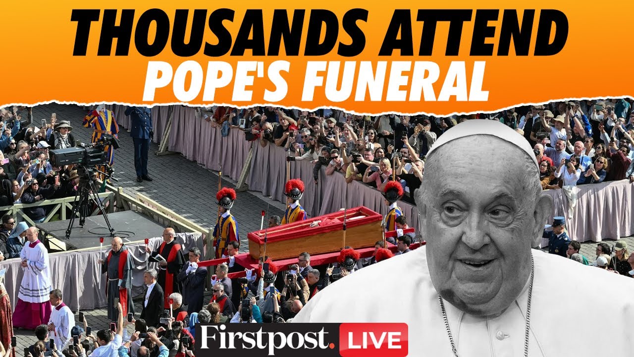 Pope Francis Funeral LIVE Updates: Pope Francis Laid to Rest | Pope Francis Death | Vatican City