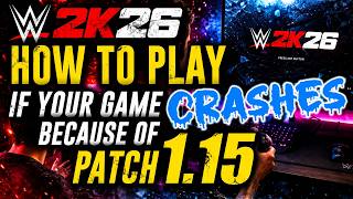 How to Play WWE 2K26 if Patch 1.15 is Crashing Your Game screenshot 4