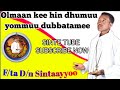 Olmaan Kee Hin Dhumuu Farfataa Sintayyoo Tasfayyee Share Like Subscribe Now To Sinte Tube