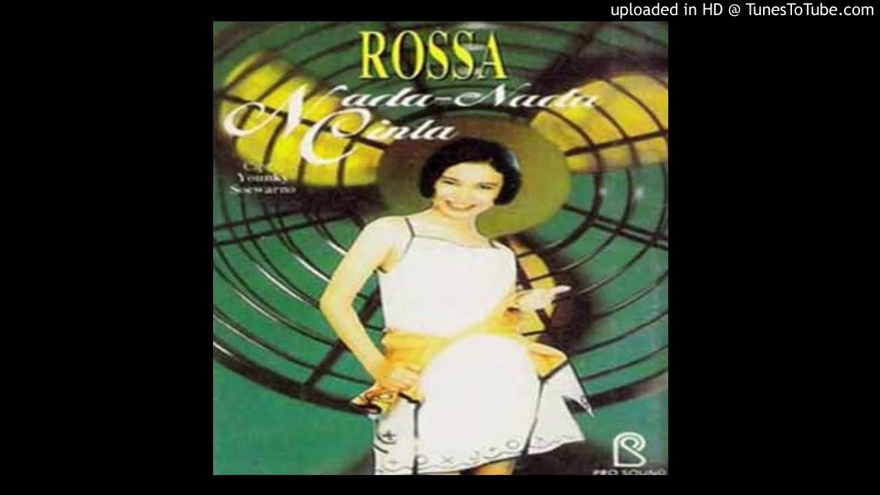 Rossa - Nada Nada Cinta - Composer : Younky Soewarno \u0026 Maryati (CDQ) 1996