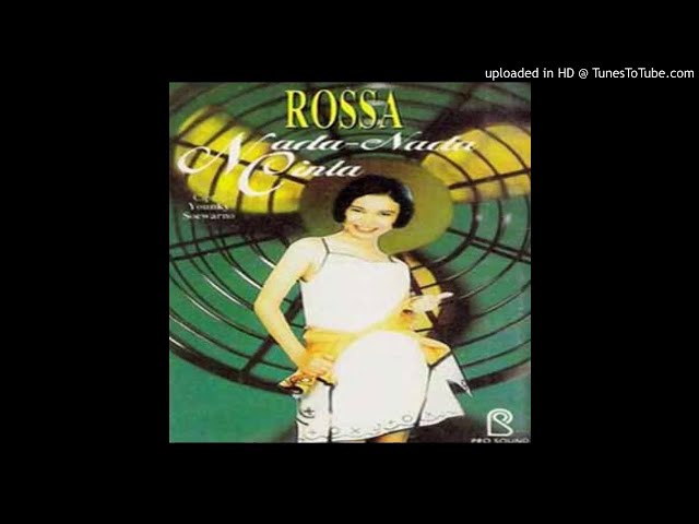 Rossa - Nada Nada Cinta - Composer : Younky Soewarno & Maryati (CDQ) 1996