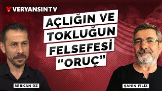 Açlığın Ve Tokluğun Felsefesi Oruç Şahin Filiz - Serkan Öz