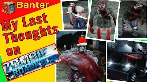 My Last Thoughts on Zombie Roadkill