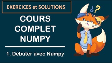 [Cours complet numpy] - 1. Débuter avec numpy [Exercices et solutions]