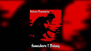 Linkin Park - Somewhere I Belong (Meteora Reanimation)