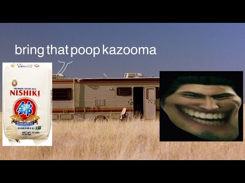 Bring that shit Kazuma!