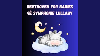Beethoven For Babies 9è Symphonie Lullaby Part One
