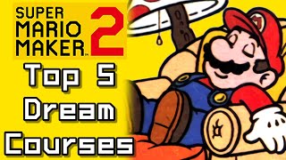 Super Mario Maker 2 Top 5 DREAM COURSES (Switch)