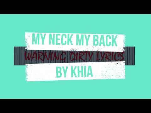 MY NECK MY BACK by KHIA (DIRTY LYRICS)