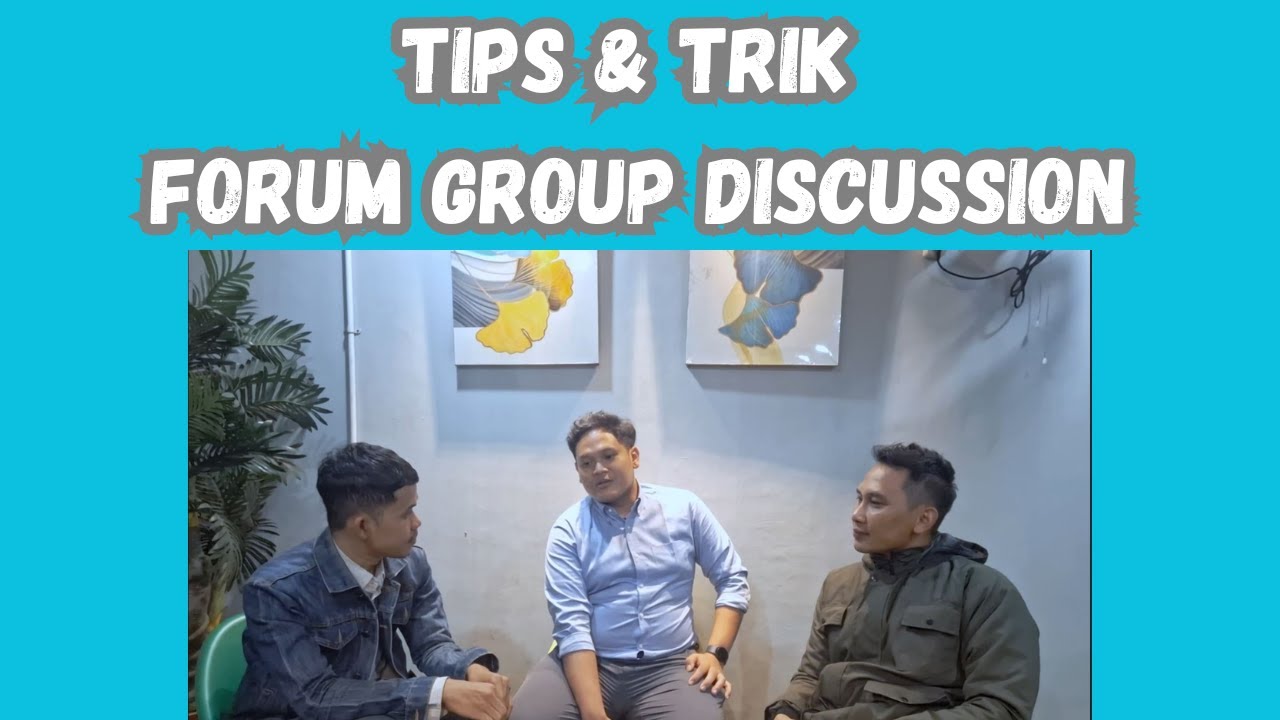 Cara Lolos FGD ( Forum Group Discussion) Saat Melamar Kerja   #fgd #carikerja