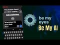 Be my ai  new on the be my eyes app
