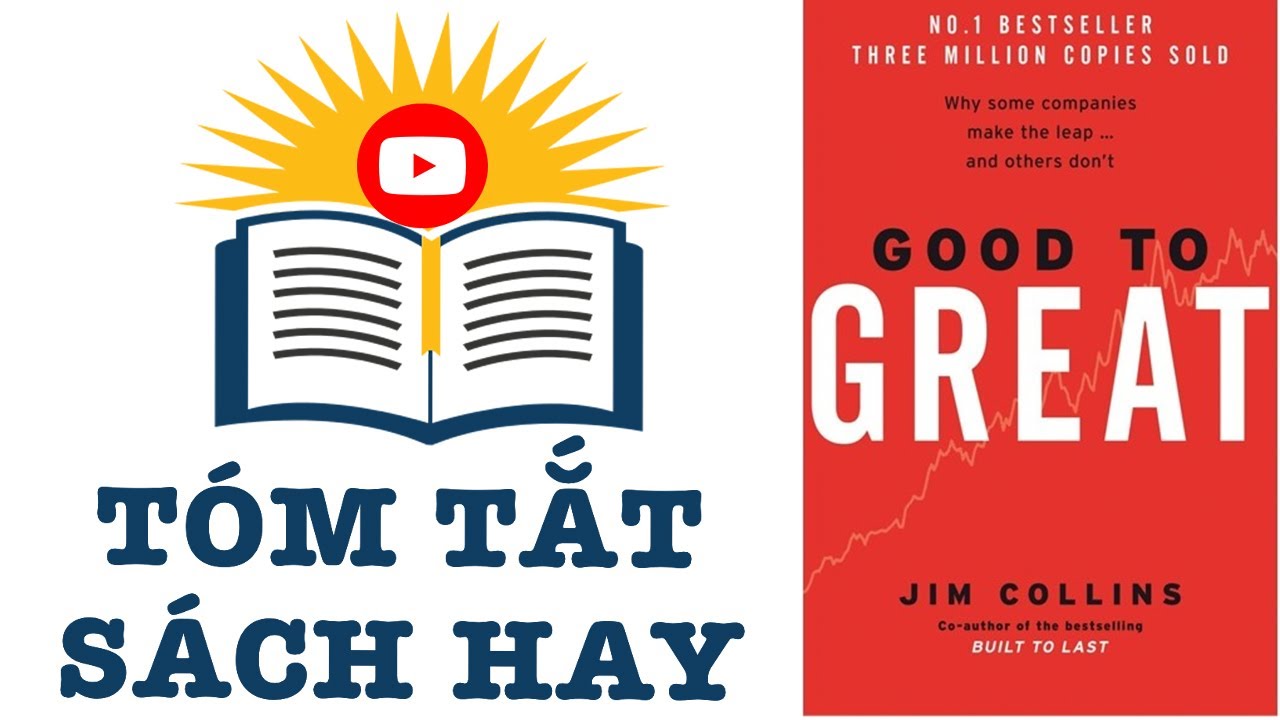 [ Tóm tắt sách hay ] Từ Tốt Đến Vĩ Đại - Good to Great - Jim Collins ...