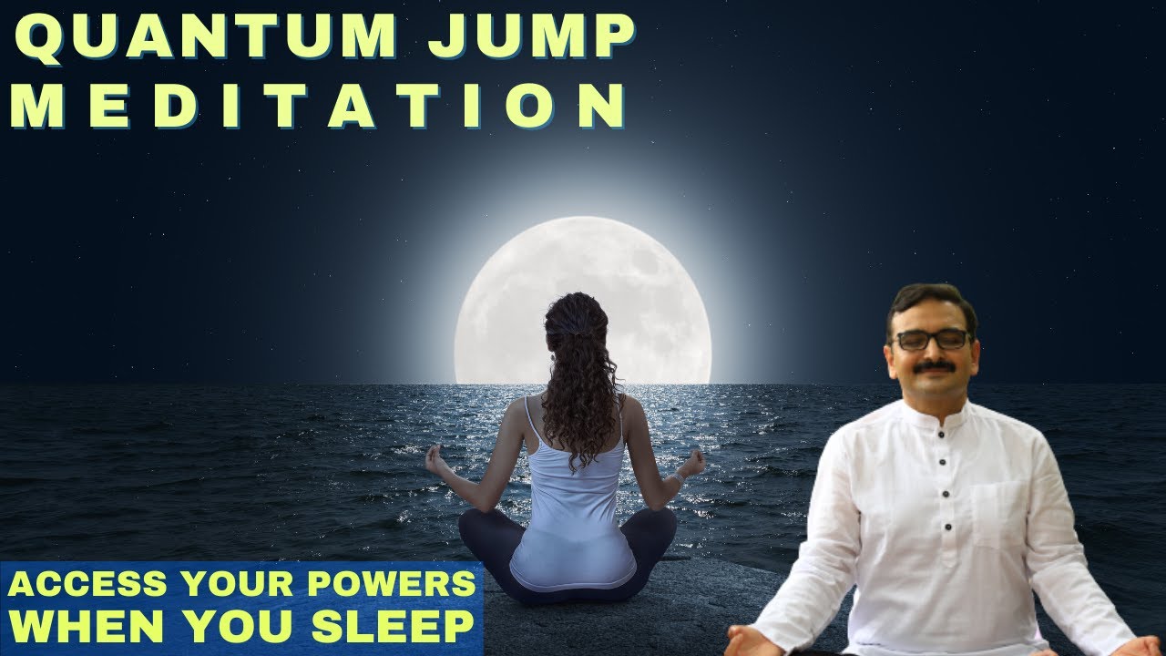 Quantum Jump Meditation Guided Night Meditation to Harness Your Subconscious Powers During