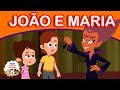 JOÃO E MARIA | Contos de Fadas em Português | Contos Infantis | História infantil para dormir