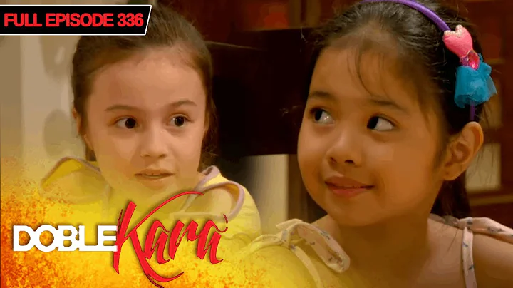 Doble Kara with ENG SUBS | Full Episode 336