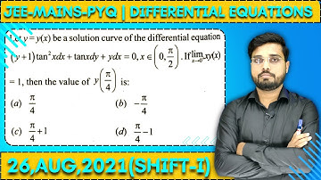 JEE Mains 2021 PYQ [26,AUG,2021(Shift-I)] || Find the Solutions || Differential Equations PYQ