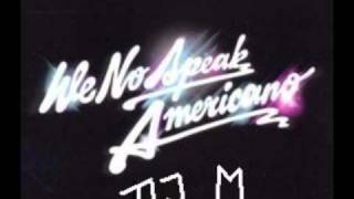 Yolanda be Cool - We no speak americano (DJ M Remix)