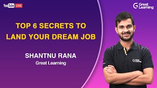Top 6 secrets to land your dream job | Great Learning screenshot 4