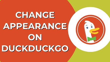 How to Change Appearance on DuckDuckGo Browser