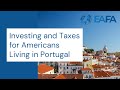 Investing and Taxes for Americans Living in Portugal